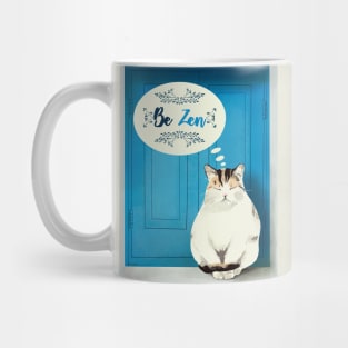 Be zen like cats Mug